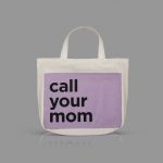 Call Your Mom Tote